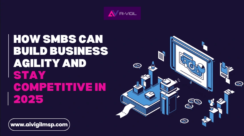 How SMBs can build business agility and stay competitive in 2025